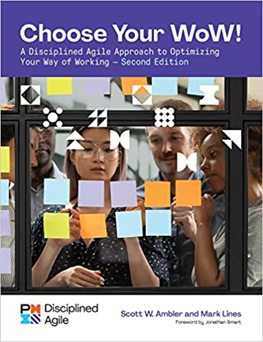 Choose your WoW: A Disciplined Agile Approach to Optimizing Your Way of Working (2nd edition) - Orginal Pdf